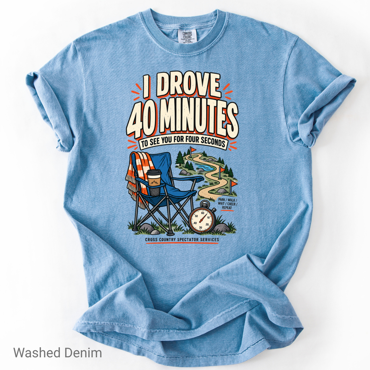I Drove 40 Minutes Cross Country Spectator Funny T-Shirt